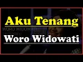 Download Lagu Karaoke Aku Tenang - Woro Widowati