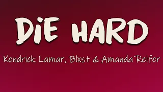 Download Kendrick Lamar, Blxst, Amanda Reifer - Die Hard (Lyrics) | I hope I'm not too late to set my demons MP3