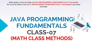 JAVA PROGRAMMING FUNDAMENTALS CLASS-07 MATH CLASS METHODS