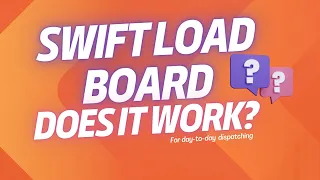 Swift Transportations Load Board - Can you use it to dispatch yourself