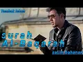 Lagu Terbaru❗Surah Al-Baqarah salim bahanan