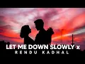 Lagu Let Me Down Slowly ( Rendu Kadhal Lofi +Slowed)