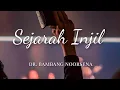 Download Lagu Sejarah Injil | Dr Bambang Noorsena
