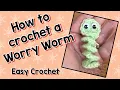How to crochet a Worry Worm