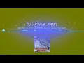 Download Lagu 01.Tu Majnu ne Hu Lail (Dholki Mix)Dj Akshay Sadakpor