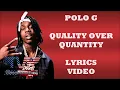 Polo G - Quality Over Quantity (Lyrics Video)