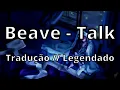 Download Lagu Beave - Talk ( Tradução // Legendado )