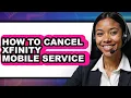 How to Cancel Xfinity Mobile Service easy Method