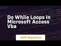 Do while loops in microsoft access vba