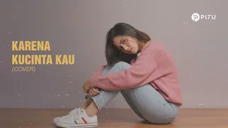 karena kucinta kau bunga citra lestari bcl cover by pi7u
