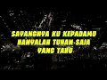 Download Lagu Sayangnya Ku Kepadamu Hanyalah Tuhan Saja Yang Tau -Buat Insan Tersayang Lirik Cover