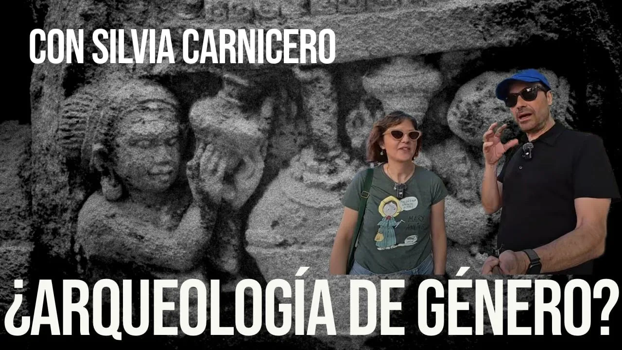 ¿Arqueología de género?... con Silvia Carnicero