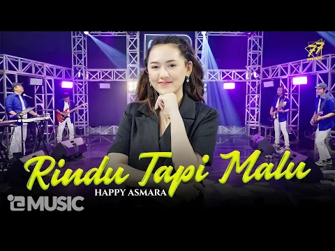 Download MP3 HAPPY ASMARA - RINDU TAPI MALU | Feat. OM SERA ( Official Music Video )