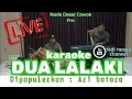 Download Lagu Dua lalaki karaoke live ( Ari batara ) nada dasar cowok
