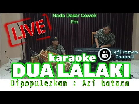 Download MP3 Dua lalaki karaoke live ( Ari batara ) nada dasar cowok