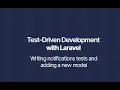 Testing notifications and writing derived tests - Test Driven Development with Laravel
