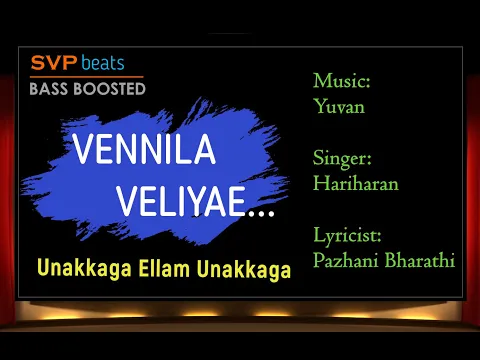 Download MP3 Vennila Veliyae ~ Unakkaga Ellam Unakkaga ~ Yuvan ~ 🎼 High Quality Beats 🎧 BASS BOOSTED ~ SVP Beats