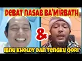 TENGKU QORI DAN IBNU KHOLDY‼️ DEBAT NASAB BA'ALAWI TENTANG TESIS BA'MIRBATH 