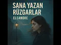 Download Lagu Sana Yazan Rüzgarlar - Eleanore feat. Ali Sinkay (Official Audio)