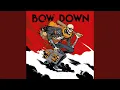 Download Lagu Bow Down (feat. Benny Bun, Daygo Red \u0026 Yamz)