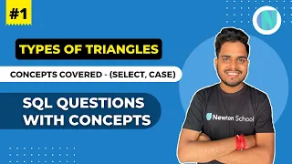 1 Types of Triangles SQL Questions With Concepts SELECT AND CASE