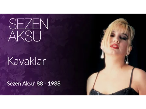 Download MP3 Sezen Aksu - Kavaklar (Official Video)