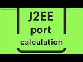 J2EE Port Calculation in SAP Java For Training Whatsapp 918466880880