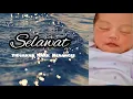 Download Lagu Selawat Tidurkan Anak Menangis | 60 Minit