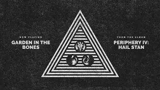 Garden In The Bones - Periphery Thumbnail