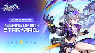 keeping up with star rail silver wolf lv 999 never forget the wolf dream honkai star rail