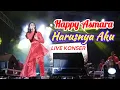 Lagu OM SERA feat HAPPY ASMARA - HARUSNYA AKU  LIVE KONSER