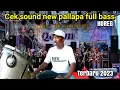 Download Lagu CEK SOUND NEW PALLAPA FULL BASS HOREG BIKIN JANTUNG MAU COPOT