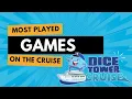 Most Played Games on the Cruise