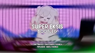 dj super eksis bootleg viral tiktok 2026 smxxl x rckyrmx 