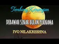 Lagu Dibawah Sinar Bulan Purnama - Ivo Nilakreshna