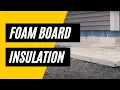 Foam Board Insulation Guide
