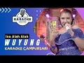 Download Lagu Karaoke - WUYUNG - INA ALAH ALAH | LANGGENG MUSIC DIGITAL