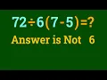 Can You Solve This The Internet Is Divided Over 72 6 7 - 5