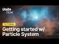 Getting started with the Particle System Unite Now 2020