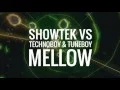 Download Lagu Showtek vs. Technoboy \u0026 Tuneboy - Mellow