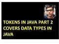 Tokens Part 2 - Covering basic data types in Java