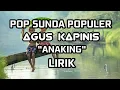 Lagu POP SUNDA POPULER AGUS KAPINIS\