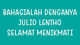 Download Bahagialah denganya (Julio lentho, Official video + lirik) MP3