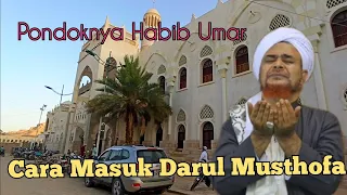Download Cara masuk ke Darul Musthofa, pondok Habib Umar || Part 1 MP3