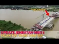 Update Progress Pekerjaan Jembatan Musi 5 - 15 Oktober 2025 | Jembatan Sudah Tersambung?