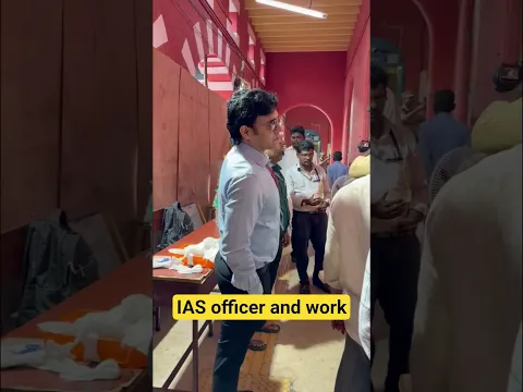 IAS officer and work