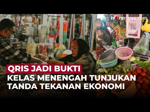 Terbukti Dari QRIS, Kelas Menengah RI Tertekan Secara Ekonomi