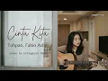 Cinta Kita - Tohpati & Fabio Asher | Slow & Emotional Version by Astungkara Nada