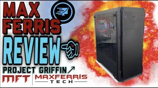 MaxFerris Project Griffin Review