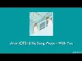 Lagu [Eng+Rom+Sub Indo] Jimin (BTS) \u0026 Ha Sung Woon - With You (Our Blues OST Part 4) Lirik Terjemahan